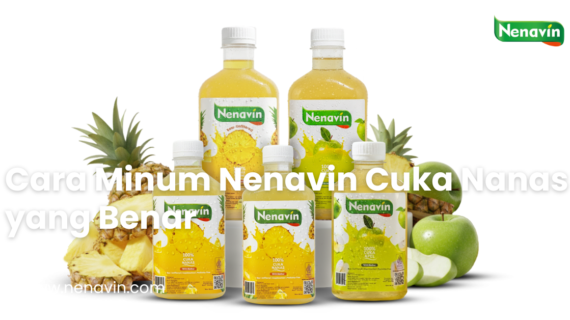 Cara Minum Nenavin Cuka Nanas yang Benar