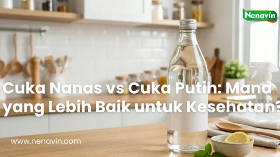 Cuka Nanas vs Cuka Putih: Mana yang Lebih Baik untuk Kesehatan?