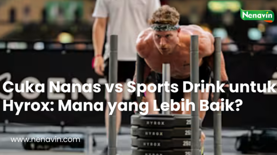 Cuka Nanas vs Sports Drink untuk Hyrox: Mana yang Lebih Baik?