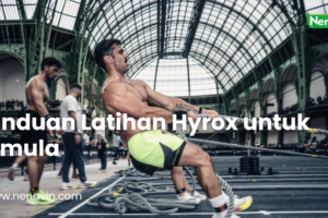 Panduan Latihan Hyrox untuk Pemula: Dari Nol sampai Race Day