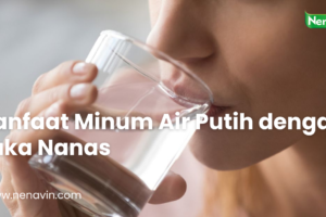 Manfaat Minum Air Putih dengan Cuka Nanas Setiap Pagi untuk Tubuh