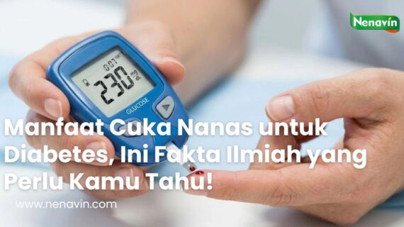 Manfaat Cuka Nanas untuk Diabetes, Ini Fakta Ilmiah yang Perlu Kamu Tahu!