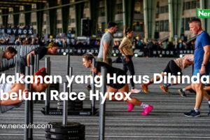 7 Makanan yang Harus Dihindari Sebelum Race Hyrox